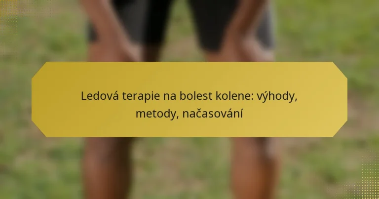 Ledová terapie na bolest kolene: výhody, metody, načasování
